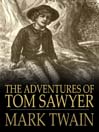 The Adventures of Tom Sawyer (eBook): Tom Sawyer and Huck Finn Series, Book 1